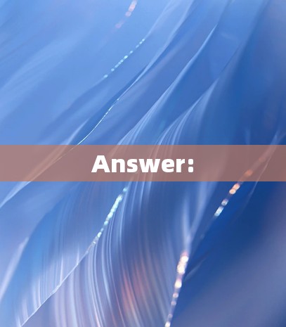 Answer: